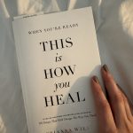 7 Key Lessons From “When You’re Ready, This Is How You Heal” by Brianna Wiest
