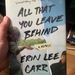 “All That You Leave Behind” by Erin Lee Carr: Book Review