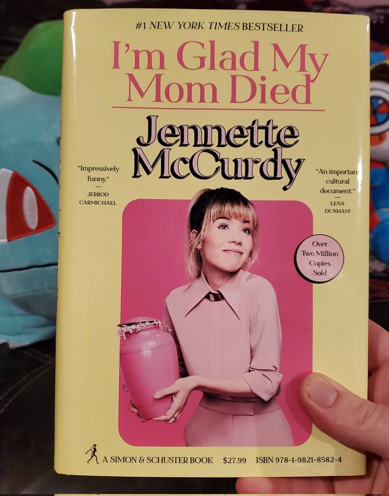 “I’m Glad My Mom Died”: A Review of Jennette McCurdy’s Memoir
