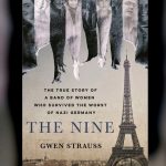 Nine Women, One Impossible Holocaust Escape Story | The Nine by Gwen Strauss