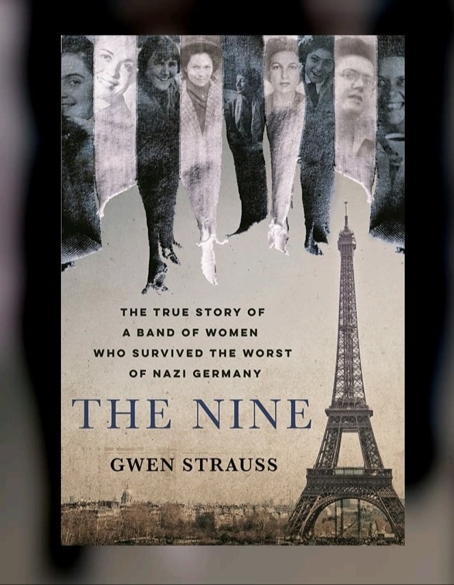 Nine Women, One Impossible Holocaust Escape Story | The Nine by Gwen Strauss